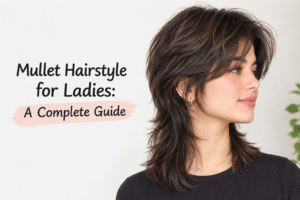 Mullet Hairstyle for Ladies